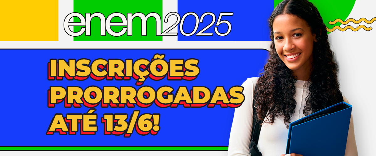 Prazo de inscrição no Enem é prorrogado para o dia 13 de junho
